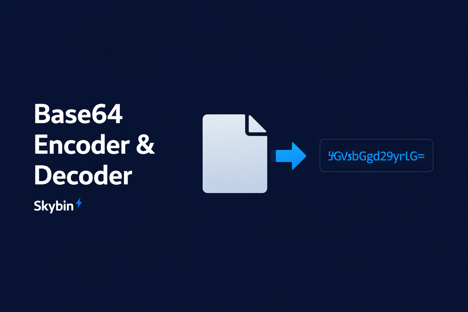 Base64 Encoder & Decoder — Free Online Tool | Skybin